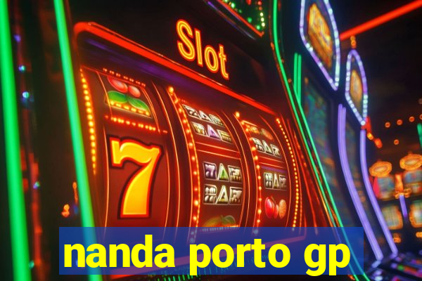 nanda porto gp